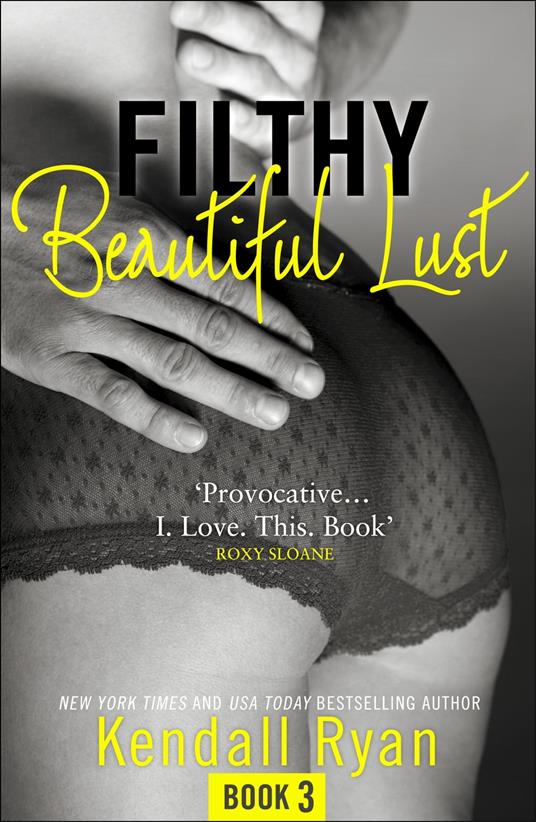 Filthy Beautiful Lust (Filthy Beautiful Series, Book 3)
