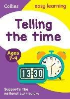 Telling the Time Ages 7-9: Ideal for Home Learning - Collins Easy Learning - cover