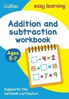 Addition and Subtraction Workbook Ages 5-7: Ideal for Home Learning