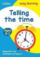 Telling the Time Ages 5-7: Ideal for Home Learning