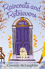Raincoats and Retrievers (A novella): A happy, yappy love story (Primrose Terrace Series, Book 3)
