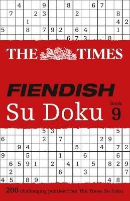 The Times Fiendish Su Doku Book 9: 200 Challenging Puzzles from the Times - The Times Mind Games - cover