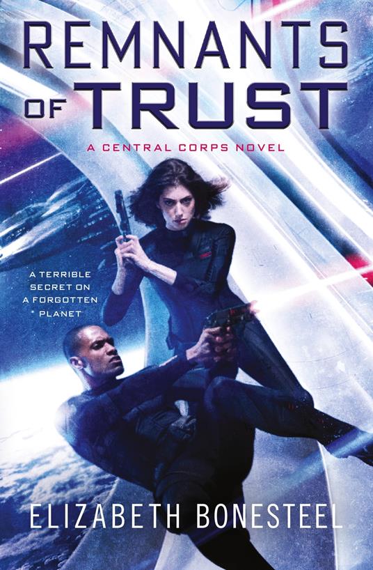 Remnants of Trust (A Central Corps Novel, Book 2)