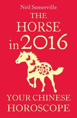 Horse in 2016: Your Chinese Horoscope