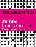 The Times 2 Jumbo Crossword Book 11: 60 Large General-Knowledge Crossword Puzzles - The Times Mind Games,John Grimshaw - cover