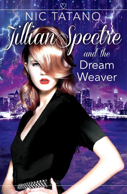 Jillian Spectre and the Dream Weaver (The Adventures of Jillian Spectre, Book 2)