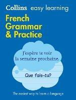 Easy Learning French Grammar and Practice: Trusted Support for Learning - Collins Dictionaries - cover