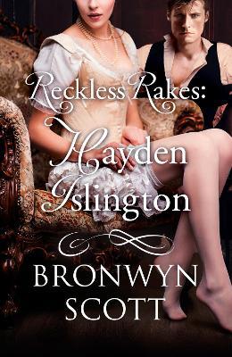 Reckless Rakes: Hayden Islington - Bronwyn Scott - cover
