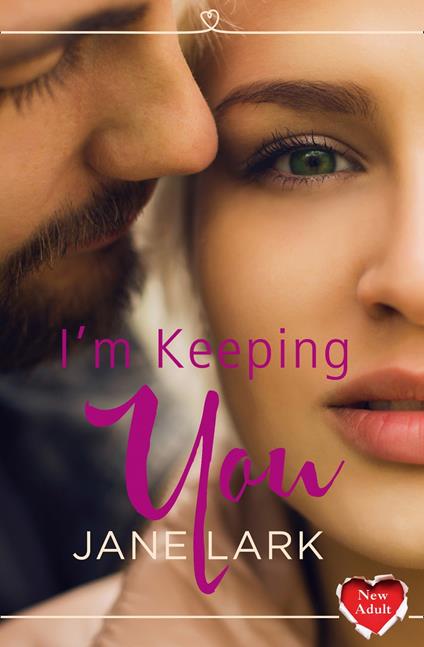 I’m Keeping You - Jane Lark - ebook