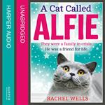 A Cat Called Alfie: The perfect book to warm your heart this Christmas (Alfie series, Book 2)