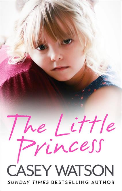 The Little Princess: The shocking true story of a little girl imprisoned in her own home