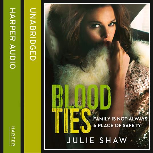 Blood Ties: Family is not always a place of safety