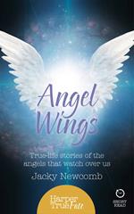 Angel Wings: True-life stories of the Angels that watch over us (HarperTrue Fate – A Short Read)