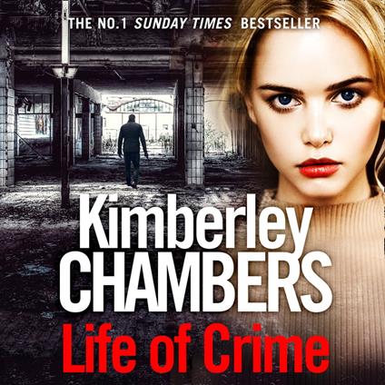 Life of Crime: The gripping No 1 Sunday Times bestseller