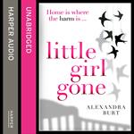 Little Girl Gone: The can’t-put-it-down psychological thriller