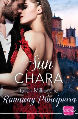 Italian Millionaire, Runaway Principessa: Harperimpulse Contemporary Romance - Sun Chara - cover