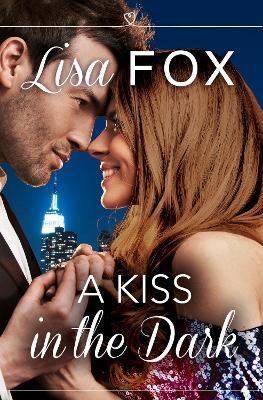 A Kiss in the Dark: Harperimpulse Contemporary Romance (A Novella) - Lisa Fox - cover