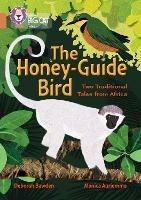The Honey-Guide Bird: Two Traditional Tales from Africa: Band 12/Copper
