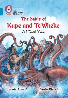 The Battle of Kupe and Te Wheke: A Māori Tale: Band 13/Topaz - Leonie Agnew - cover
