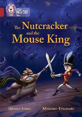 The Nutcracker and the Mouse King: Band 14/Ruby - Ursula Jones - cover