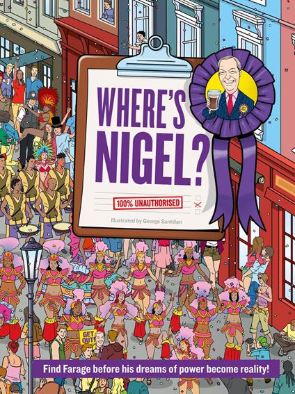 Where’s Nigel?: Find Farage before his dreams of power become reality
