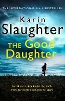 The Good Daughter - Karin Slaughter - cover