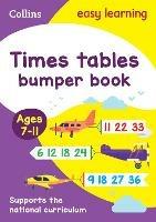 Times Tables Bumper Book Ages 7-11: Prepare for School with Easy Home Learning - Collins Easy Learning - cover