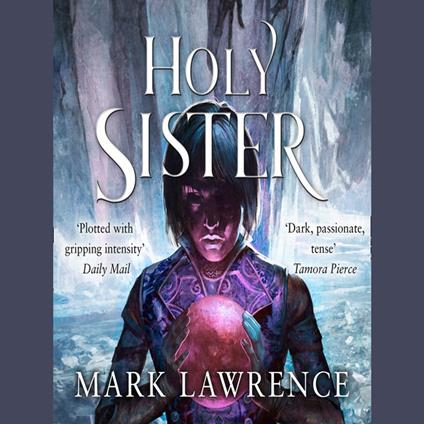 Holy Sister: Epic finale to the bestselling Book of the Ancestor series by the master of modern fantasy (Book of the Ancestor, Book 3)