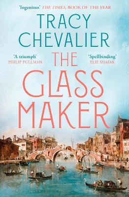 The Glassmaker - Tracy Chevalier - cover