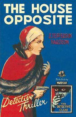 The House Opposite - J. Jefferson Farjeon - cover