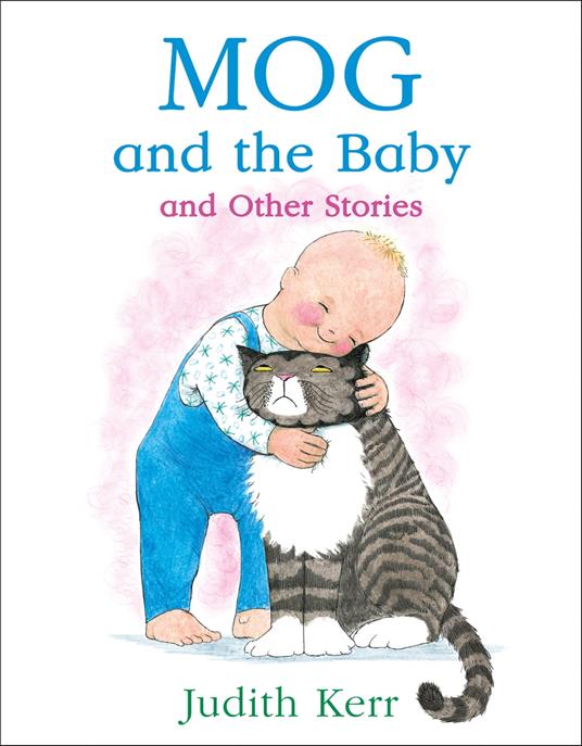 Mog and the Baby and Other Stories - Judith Kerr - ebook