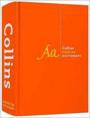 Spanish Dictionary Complete and Unabridged: For Advanced Learners and Professionals - Collins Dictionaries - cover