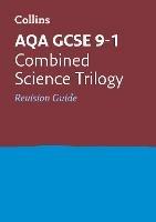 AQA GCSE 9-1 Combined Science Revision Guide: Ideal for the 2026 and 2027 Exams - Collins GCSE - cover