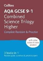AQA GCSE 9-1 Combined Science Higher All-in-One Complete Revision and Practice: Ideal for the 2024 and 2025 Exams