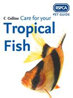 Care for your Tropical Fish (RSPCA Pet Guide)