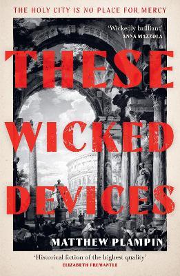 These Wicked Devices - Matthew Plampin - cover