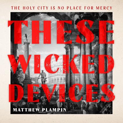 These Wicked Devices