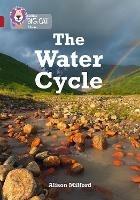 The Water Cycle: Band 14/Ruby