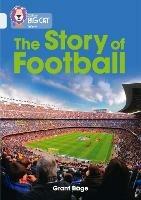 The Story of Football: Band 17/Diamond - Grant Bage - cover