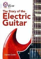 The Story of the Electric Guitar: Band 17/Diamond - James Carter - cover