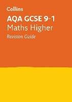AQA GCSE 9-1 Maths Higher Revision Guide: Ideal for the 2026 and 2027 Exams - Collins GCSE - cover