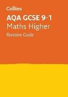 AQA GCSE 9-1 Maths Higher Revision Guide: Ideal for the 2024 and 2025 Exams - Collins GCSE - cover