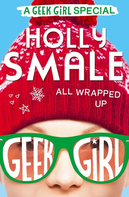 All Wrapped Up (Geek Girl Special, Book 1) - Holly Smale - ebook