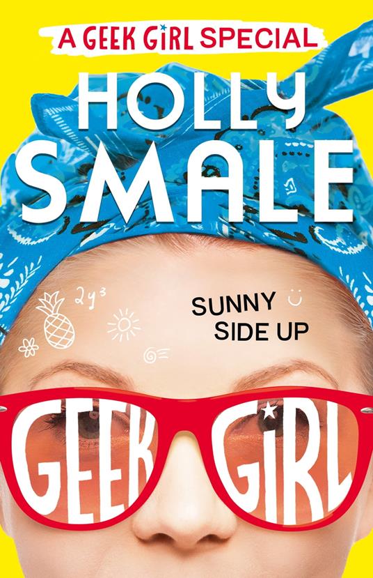 Sunny Side Up (Geek Girl Special, Book 2) - Holly Smale - ebook