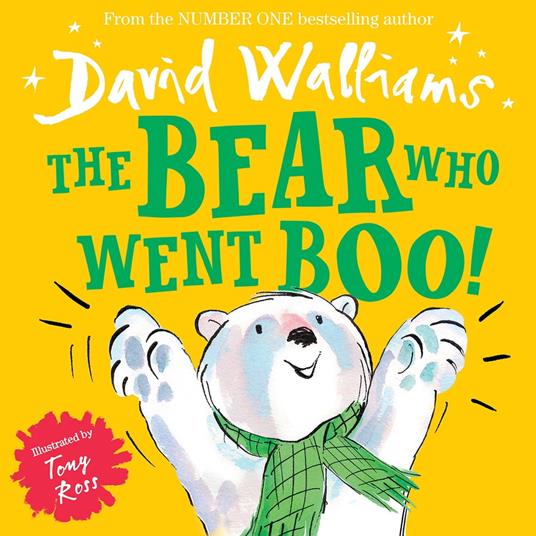 The Bear Who Went Boo! (Read aloud by David Walliams) - David Walliams,Tony Ross - ebook