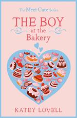 The Boy at the Bakery: A Short Story (The Meet Cute)
