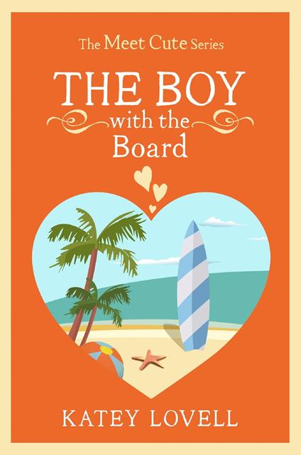 The Boy with the Board: A Short Story (The Meet Cute)