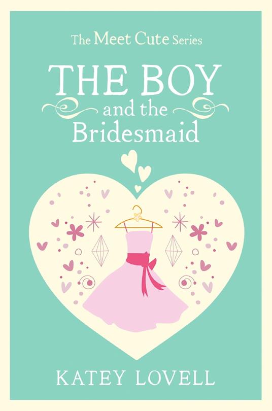 The Boy and the Bridesmaid: A Short Story (The Meet Cute)