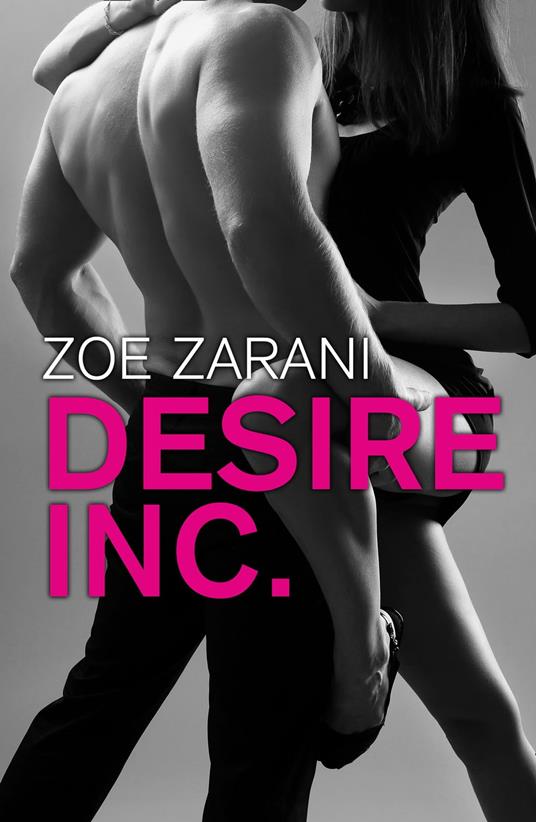Desire Inc. - Zoe Zarani - ebook