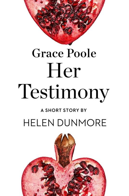Grace Poole Her Testimony: A Short Story from the collection, Reader, I Married Him